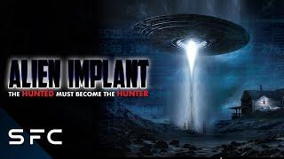 Alien Implant | Full Movie | Sci-Fi Horror | Alien Abduction