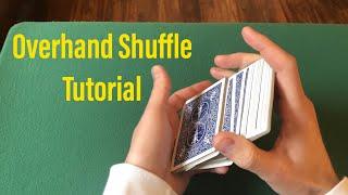 Overhand Shuffle Tutorial