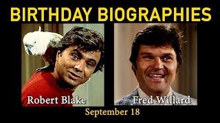 Birthday Biographies: Robert Blake & Fred Willard! September 18th