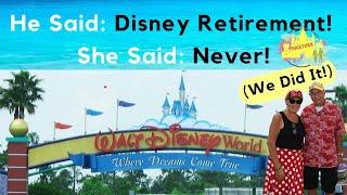 Our Disney Retirement Journey: Yes, We Did It!