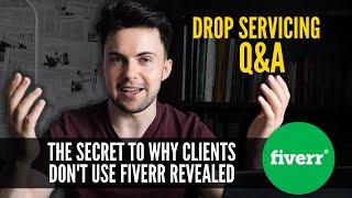 Drop Servicing Q&A: Why Don't Clients Just Use Fiverr | Ask Dylan Sigley