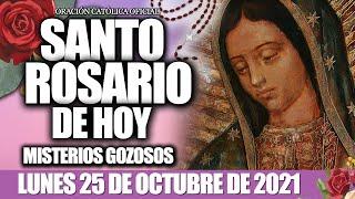 SANTO ROSARIO HOY LUNES 25 DE OCTUBRE de 2021️MISTERIOS GOZOSOS/ORACIÓN CATÓLICAOFICIAL️