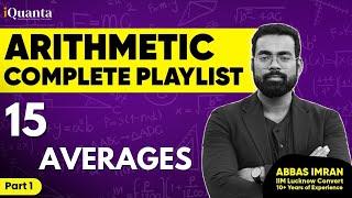 Arithmetic for CAT Class 15| Averages Part 1 | Quantitative Aptitude for CAT Playlist