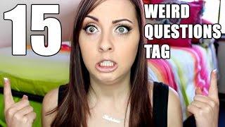 15 Weird Questions TAG!