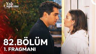 Yalı Çapkını 82. Bölüm 1. Fragmanı | Üçümüzü De Yakacaksın