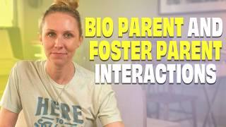 Foster parenting moments with bio parents - Answering your questions