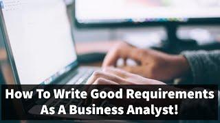 How To Write Good Requirements (User Stories)
