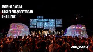 Adelmario Coelho - Moinho D'água/ Paguei pra você tocar/ Chililique | Carrossel do Tempo Live Show
