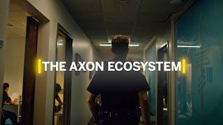 The Axon Ecosystem | Experience the Axon Ecosystem in Real-Time (TEASER)