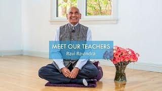 Meet Our Teachers: Ravi Ravindra | Yoga Anytime