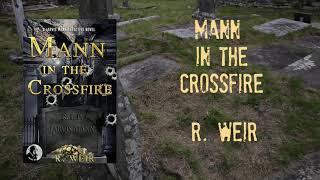 Mann in the Crossfire by R. Weir