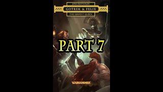 Gotrek & Felix - The Serpent Queen (Part 7/24)