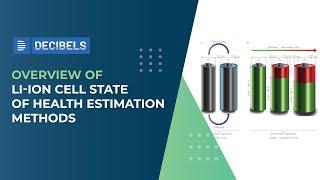 Overview of Li Ion Cell State of Health Estimation Methods | Decibels Lab