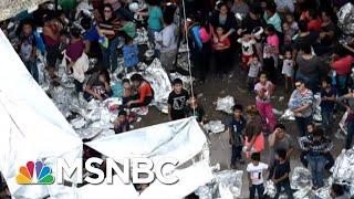 Living Conditions At A Migrant Detention Center Are ‘Appalling’ | Velshi & Ruhle | MSNBC