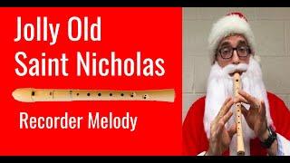 How to Play "Jolly Old Saint Nicholas" on Recorder