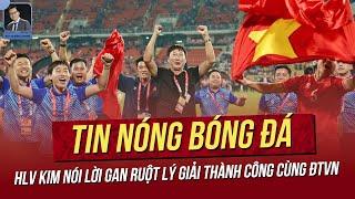 Tin nóng ASEAN Cup 10/1:HLV Kim Sang sik nói lời gan ruột lý giải thành công cùng ĐT Việt Nam