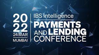 IBS Intelligence Payments and Lending Conference 2022