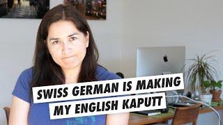 Swinglish – How my English is getting worse in Switzerland