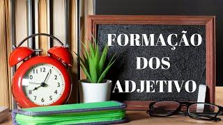 Formação dos ADJETIVOS