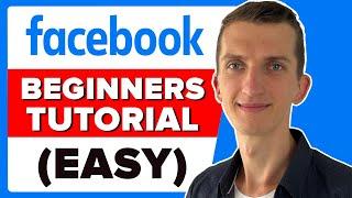 Facebook Tutorial For Beginners - How To Use Facebook (Step By Step)