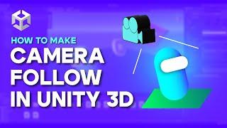 3D Platformer in Unity - CAMERA Follow Tutorial