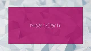 Noah Clark - appearance