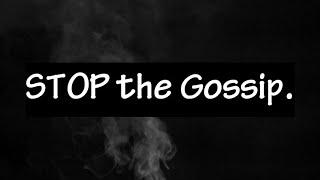 Gossip Quotes...Don't entertain gossip.