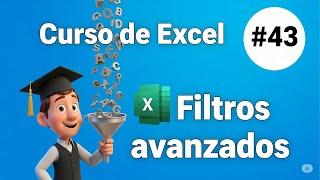 43. Curso Excel. Filtros avanzados.