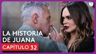 La Historia de Juana | Capítulo 32 - Resumen