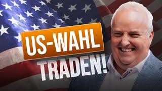 US-Wahl im Blick: So tradest du JETZT!