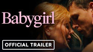 Babygirl - Official Trailer #2 (2024) Nicole Kidman, Harris Dickinson, Antonio Banderas