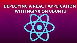 Deploying a React Application with Nginx on Ubuntu