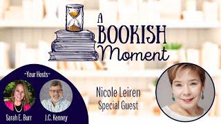 A Bookish Moment -- with Nicole Leiren