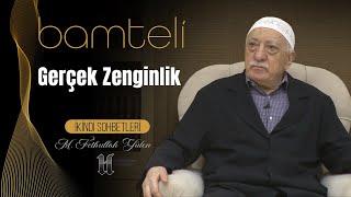 GERÇEK ZENGİNLİK (Bamteli)