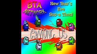 #BTANetwork Presents the #AmongUs #NewYearsEve #SusAThon Part 1: The #BritishInvasion!