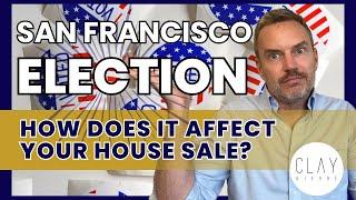 San Francisco’s Top Agent Shares Election Wins and What It Means for Selling Your Home! 