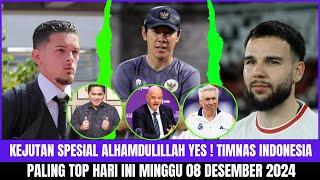 YES INI DIA! ALHAMDULILLAH TOP BANGET! Berita Timnas Indonesia Hari Ini Minggu 08 Desember 2024