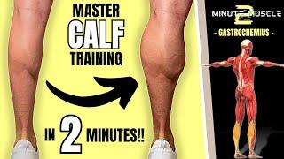 EVERYTHING you NEED for BIGGER, HEALTHIER, & MORE DEFINED CALVES (Gastrocnemius) In 2 MINUTES! [2MM]