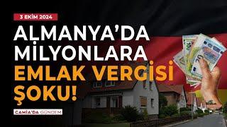 Almanya’da Milyonlara Emlak Vergisi Şoku! - 3 Ekim 2024