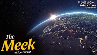 The Meek Inherit The Earth | Shabbat Night Live