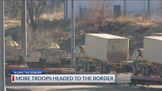 More troops headed to the border