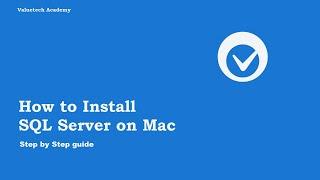 How to install SQL Server on Mac(Click updated video link)