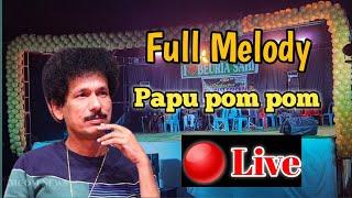 LIVE  MELODY NIGHT WITH PAPU POM POM #MELODY