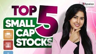 Best Smallcap Stocks 2024 | Top 5 Smallcap Stocks to Watch out For | Smallcap Stocks to Buy