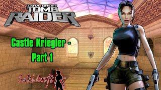 TRLE Castle Kriegler  - Part 1 Full Walkthrough