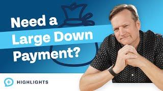 Is a Large Home Down Payment More Important Than Ever?