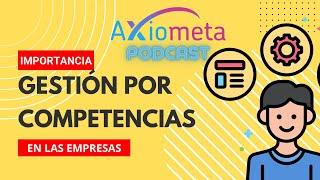T1E2 La importancias de la gestión por competencias en las empresas
