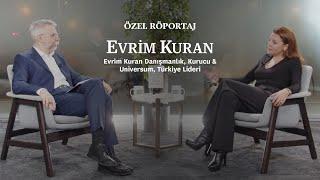 HBR Türkiye Özel Röportaj | Evrim Kuran