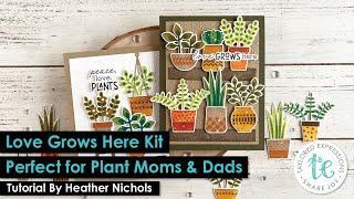 The Perfect Cardmaking Kit for Plant Moms & Dads | Love Grows Here | Taylored Expressions