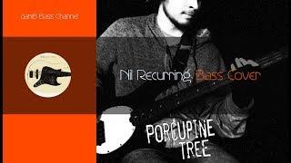 Porcupine Tree Nil Recurring Bass Cover daniB5000